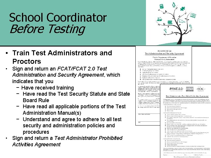 School Coordinator Before Testing • Train Test Administrators and Proctors • Sign and return