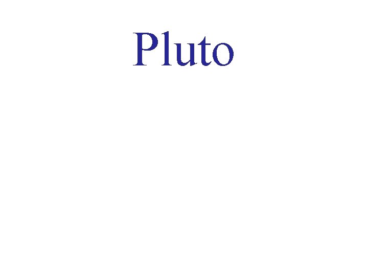 Pluto 