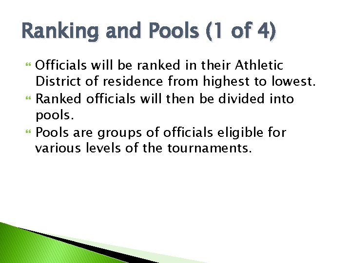 Ranking and Pools (1 of 4) Officials will be ranked in their Athletic District