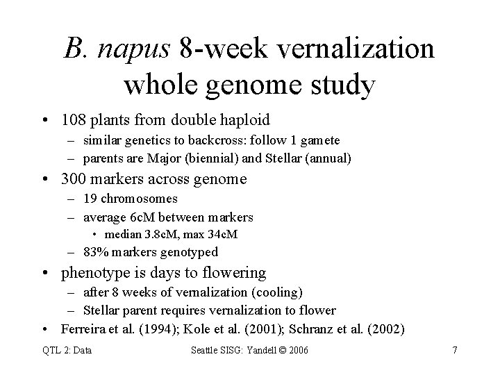 B. napus 8 -week vernalization whole genome study • 108 plants from double haploid