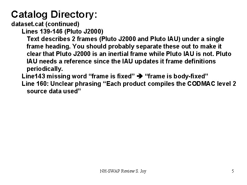 Catalog Directory: dataset. cat (continued) Lines 139 -146 (Pluto J 2000) Text describes 2