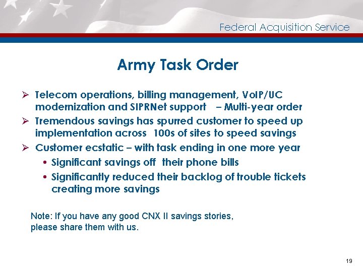 Federal Acquisition Service Army Task Order Ø Telecom operations, billing management, Vo. IP/UC modernization