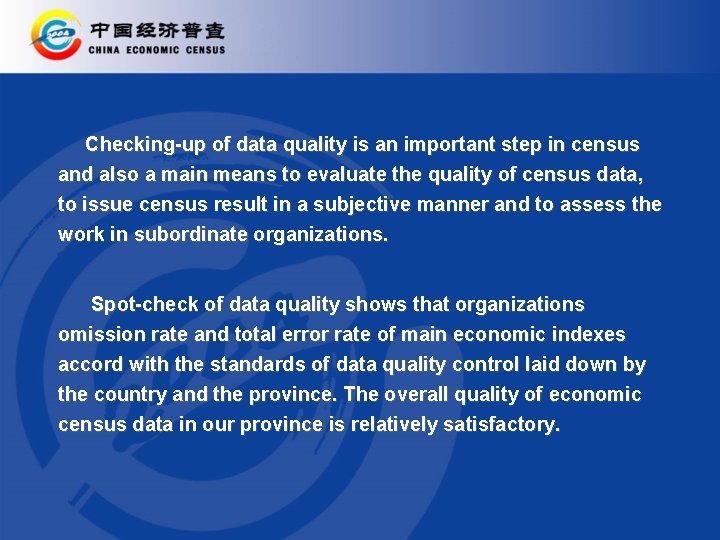 Checking-up of data quality is an important step in census and also a main