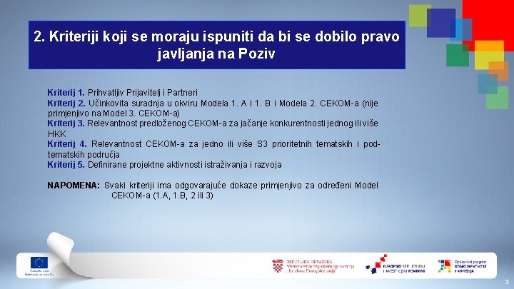 2. Kriteriji koji se moraju ispuniti da bi se dobilo pravo javljanja na Poziv