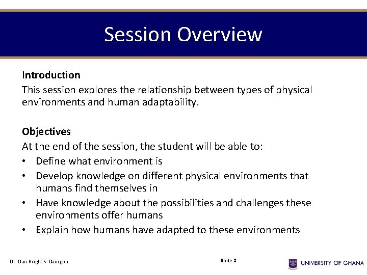 Session Overview Introduction This session explores the relationship between types of physical environments and