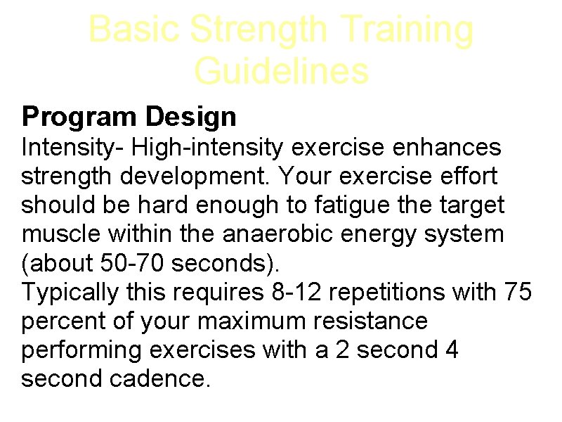 Basic Strength Program Guidelines Training for Muscular Strength 3 Training for Muscular