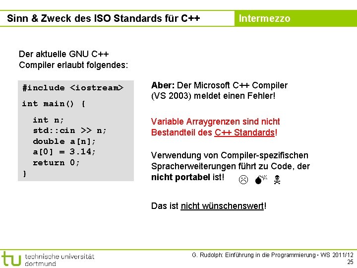 Sinn & Zweck des ISO Standards für C++ Kapitel 4 Intermezzo Der aktuelle GNU