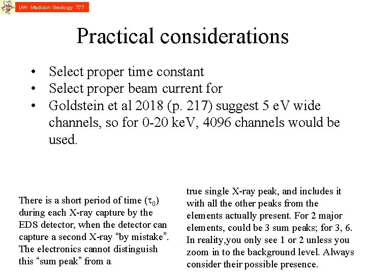 UW- Madison Geology 777 Practical considerations • Select proper time constant • Select proper