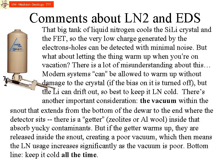 UW- Madison Geology 777 Comments about LN 2 and EDS That big tank of