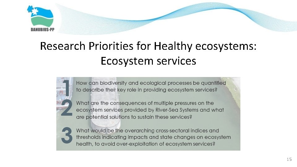 Research Priorities for Healthy ecosystems: Ecosystem services 15 