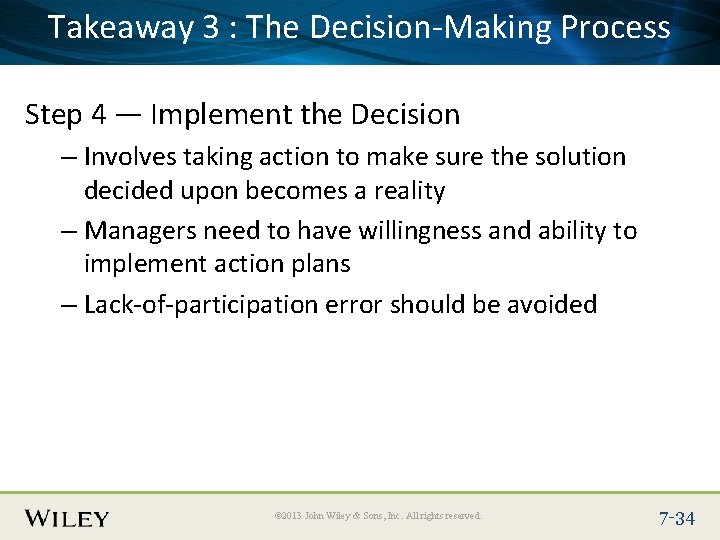 Takeaway 3 : The Process Place Slide Title Text. Decision-Making Here Step 4 —