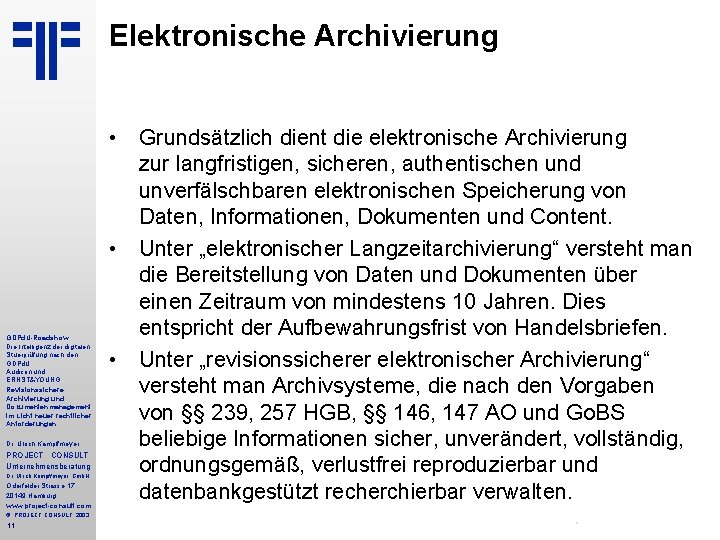 Elektronische Archivierung GDPd. U-Roadshow Die Intelligenz der digitalen Stuerprüfung nach den GDPd. U Audicon