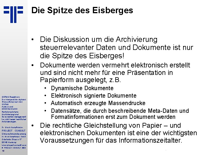 Die Spitze des Eisberges • Die Diskussion um die Archivierung steuerrelevanter Daten und Dokumente