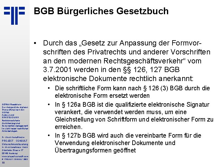 BGB Bürgerliches Gesetzbuch • Durch das „Gesetz zur Anpassung der Formvorschriften des Privatrechts und