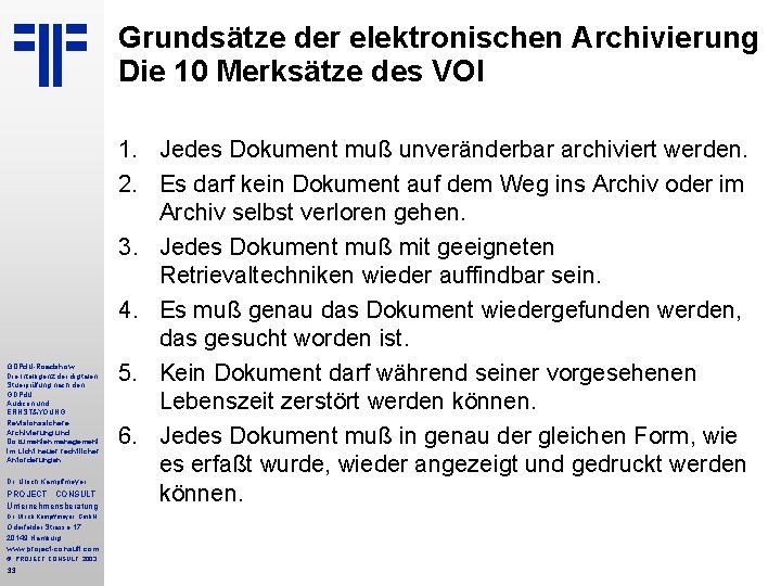 Grundsätze der elektronischen Archivierung Die 10 Merksätze des VOI GDPd. U-Roadshow Die Intelligenz der