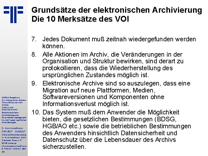 Grundsätze der elektronischen Archivierung Die 10 Merksätze des VOI GDPd. U-Roadshow Die Intelligenz der