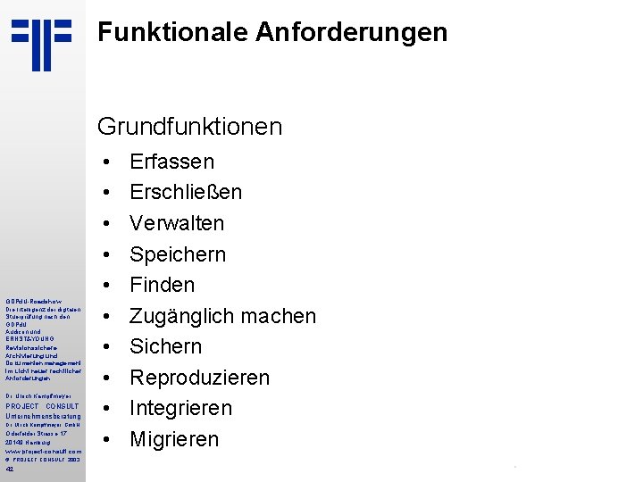 Funktionale Anforderungen Grundfunktionen GDPd. U-Roadshow Die Intelligenz der digitalen Stuerprüfung nach den GDPd. U