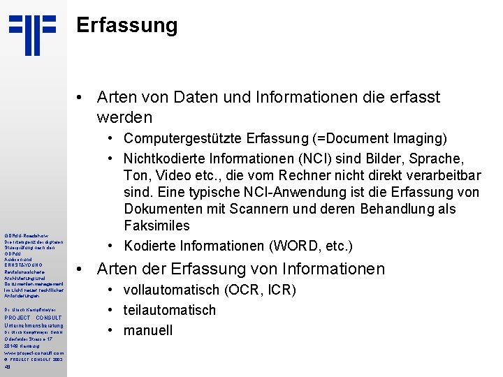 Erfassung • Arten von Daten und Informationen die erfasst werden • Computergestützte Erfassung (=Document