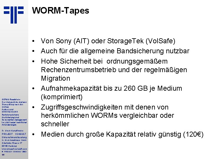 WORM-Tapes GDPd. U-Roadshow Die Intelligenz der digitalen Stuerprüfung nach den GDPd. U Audicon und