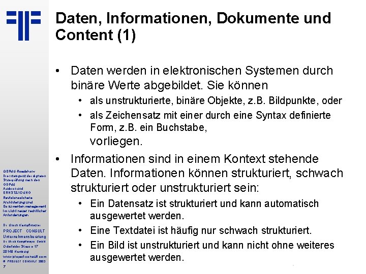 Daten, Informationen, Dokumente und Content (1) • Daten werden in elektronischen Systemen durch binäre