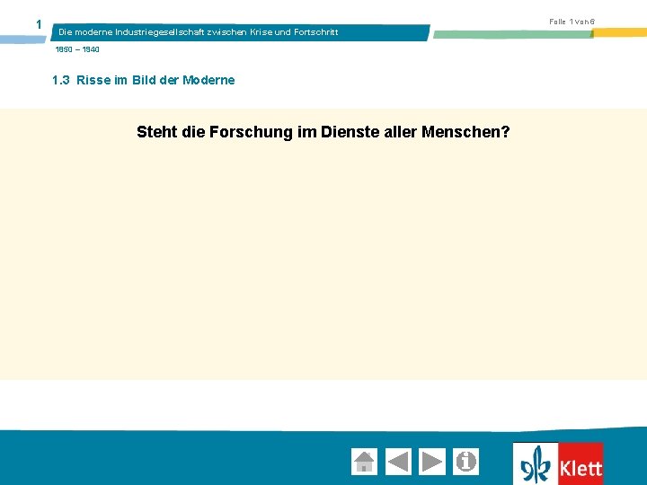 1 Folie 1 von 6 Die moderne Industriegesellschaft zwischen Krise und Fortschritt 1850 –