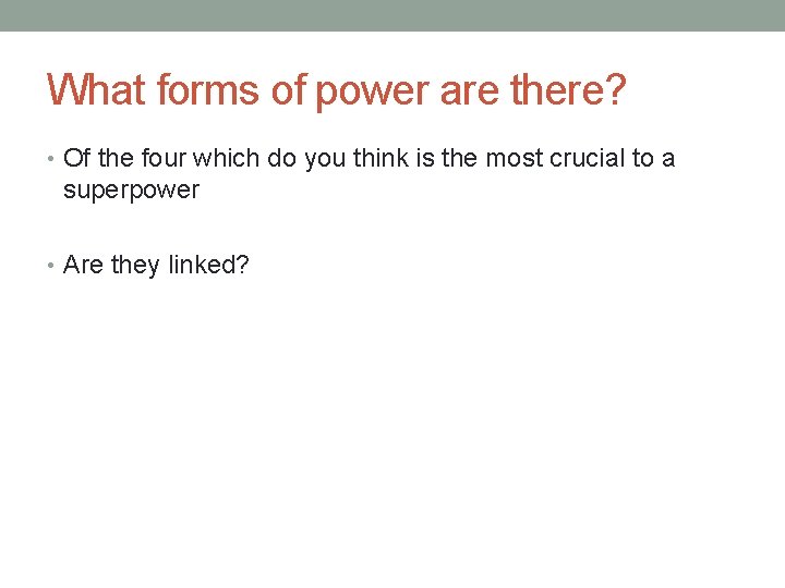 What forms of power are there? • Of the four which do you think