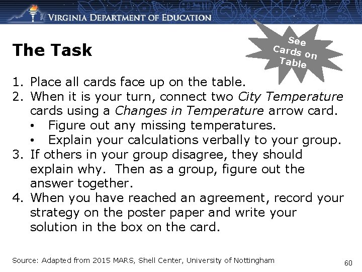 The Task See Cards on Table 1. Place all cards face up on the