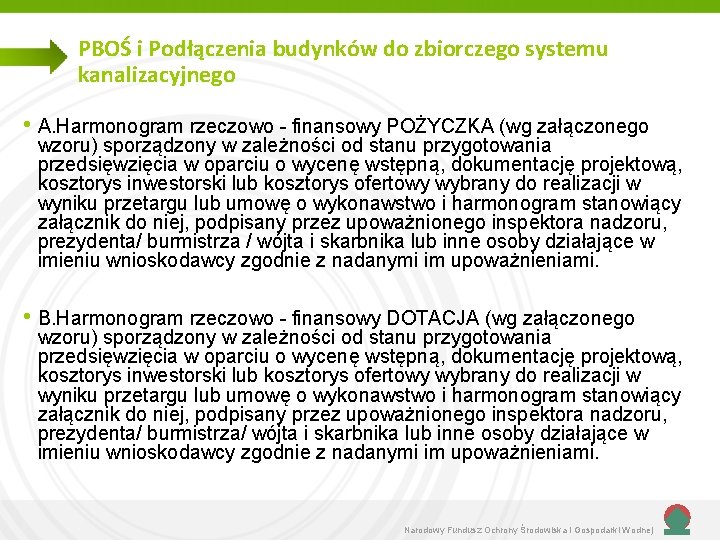 PBOŚ i Podłączenia budynków do zbiorczego systemu kanalizacyjnego • A. Harmonogram rzeczowo - finansowy PBOŚ i Podłączenia budynków do zbiorczego systemu kanalizacyjnego • A. Harmonogram rzeczowo - finansowy