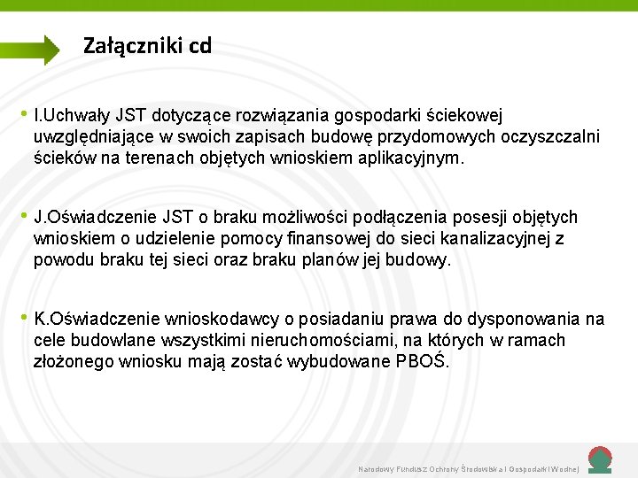 Załączniki cd • I. Uchwały JST dotyczące rozwiązania gospodarki ściekowej uwzględniające w swoich zapisach Załączniki cd • I. Uchwały JST dotyczące rozwiązania gospodarki ściekowej uwzględniające w swoich zapisach