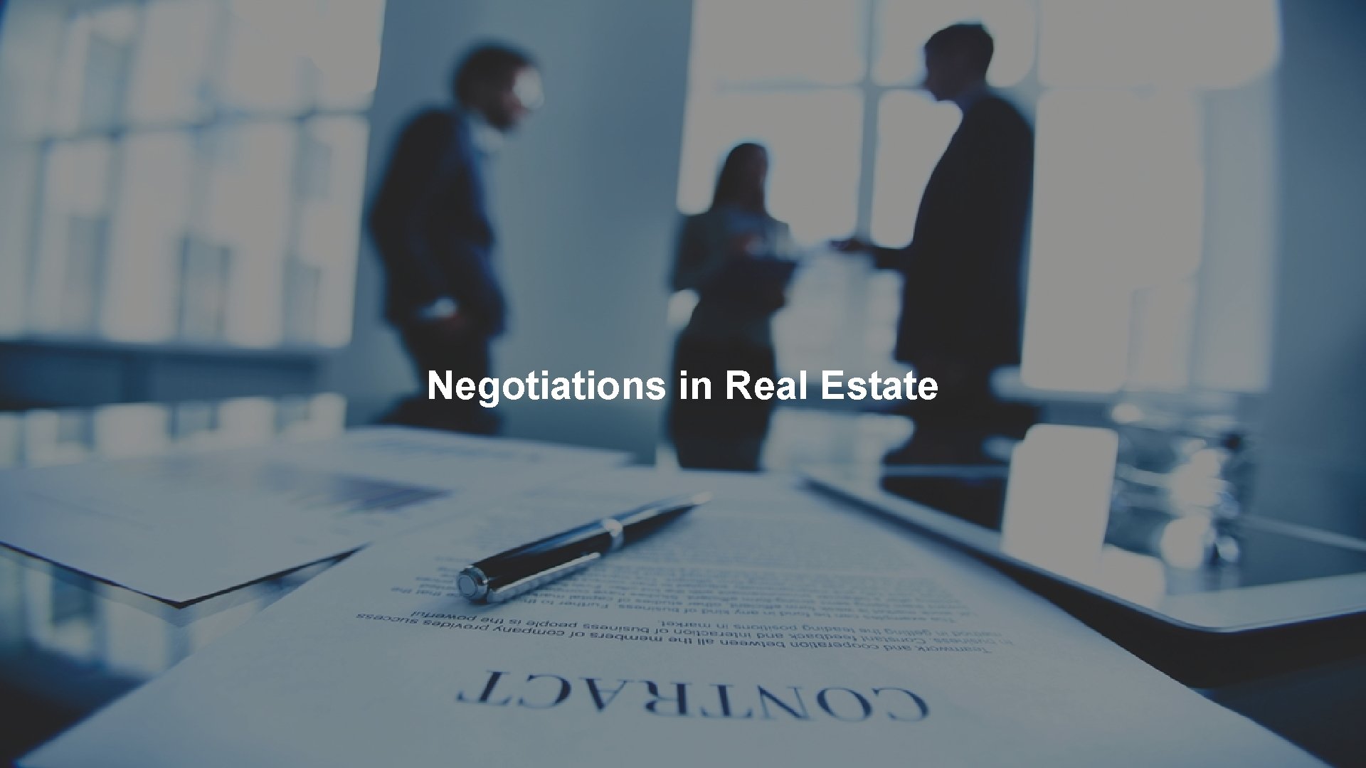 Negotiations in Real Estate YOUR LOGO YOUR PROGRAM NAME ™ 