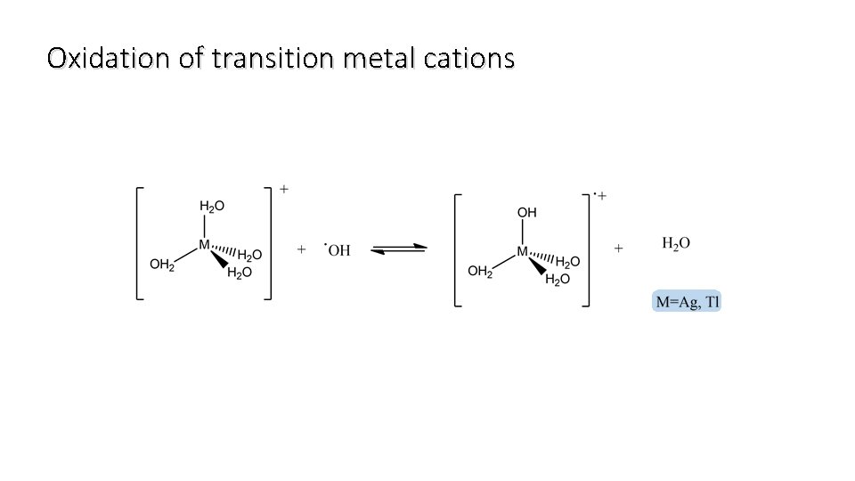 Oxidation of transition metal cations 