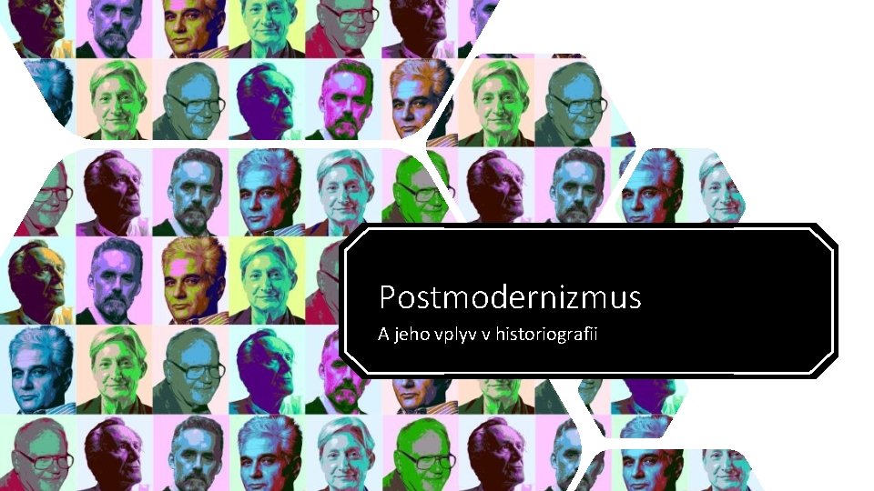 Postmodernizmus A jeho vplyv v historiografii 