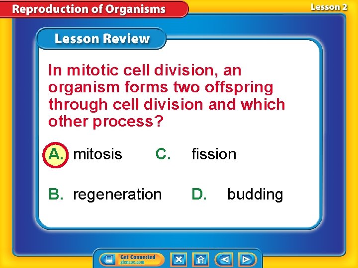 In mitotic cell division, an organism forms two offspring through cell division and which In mitotic cell division, an organism forms two offspring through cell division and which