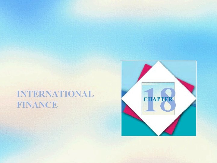 INTERNATIONAL FINANCE 18 CHAPTER 