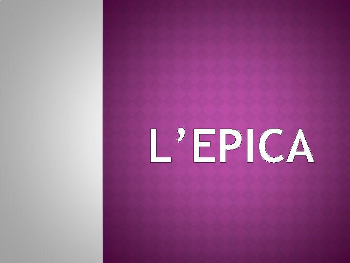 L’EPICA 