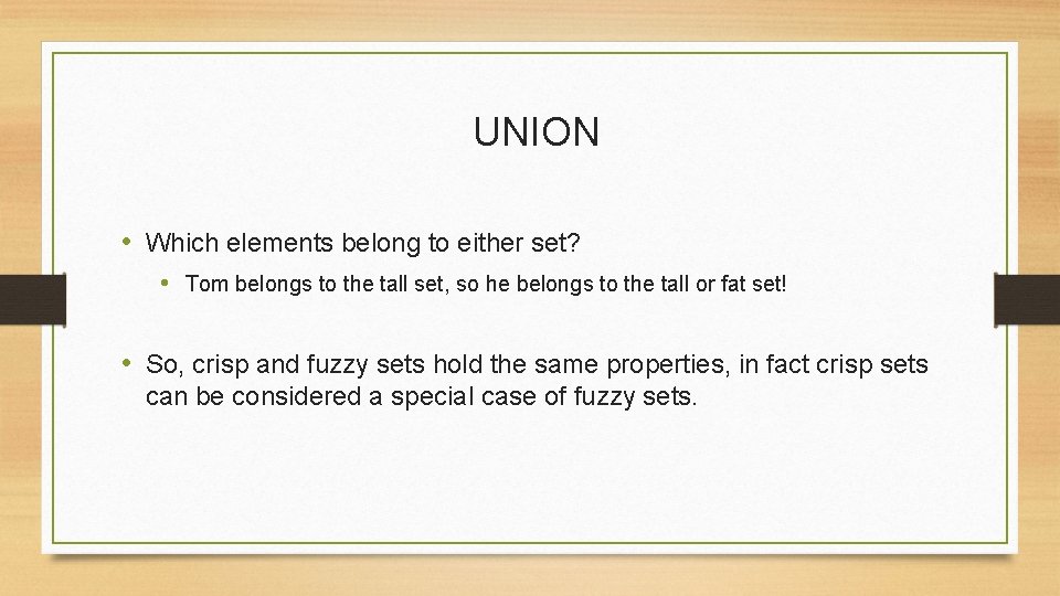 UNION • Which elements belong to either set? • Tom belongs to the tall