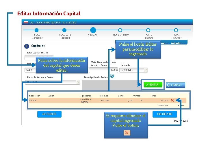 Editar Información Capital Pulse el botón Editar para modificar lo ingresado Pulse sobre la