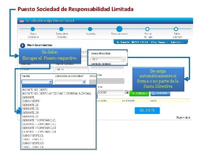 Puesto Sociedad de Responsabilidad Limitada Se debe: Escoger el Puesto respectivo Se carga automáticamente