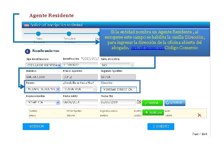 Agente Residente Si la entidad nombra un Agente Residente , al escogerse este campo