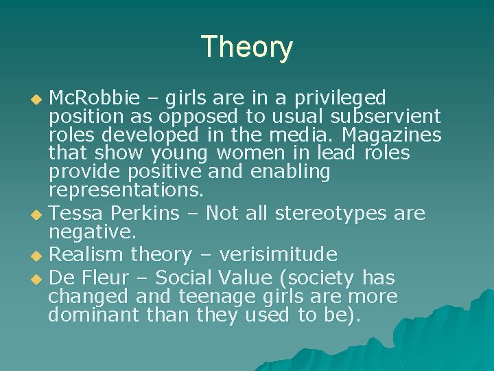 Theory Mc. Robbie – girls are in a privileged position as opposed to usual