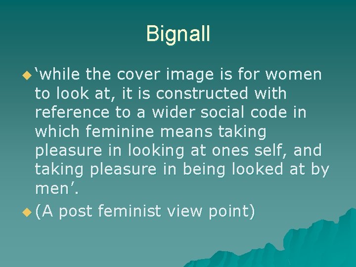 Bignall u ‘while the cover image is for women to look at, it is