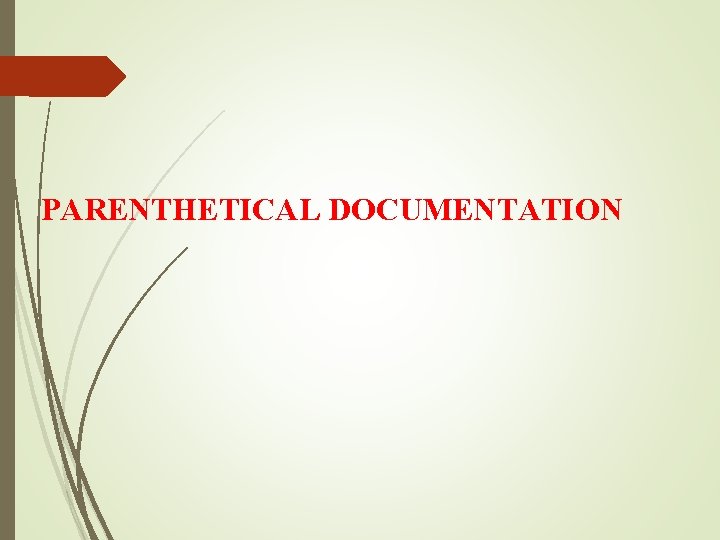 PARENTHETICAL DOCUMENTATION 