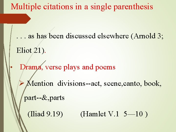 Multiple citations in a single parenthesis. . . as has been discussed elsewhere (Arnold