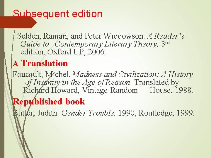 Subsequent edition Selden, Raman, and Peter Widdowson. A Reader’s Guide to Contemporary Literary Theory,