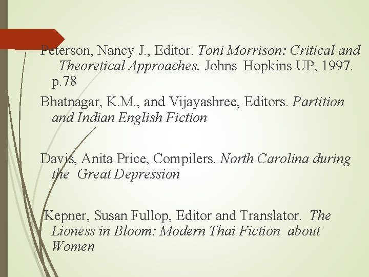Peterson, Nancy J. , Editor. Toni Morrison: Critical and Theoretical Approaches, Johns Hopkins UP,