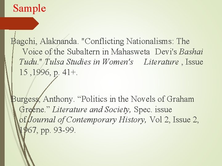 Sample Bagchi, Alaknanda. "Conflicting Nationalisms: The Voice of the Subaltern in Mahasweta Devi's Bashai