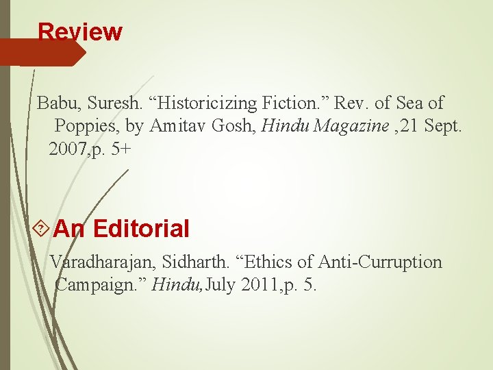 Review Babu, Suresh. “Historicizing Fiction. ” Rev. of Sea of Poppies, by Amitav Gosh,