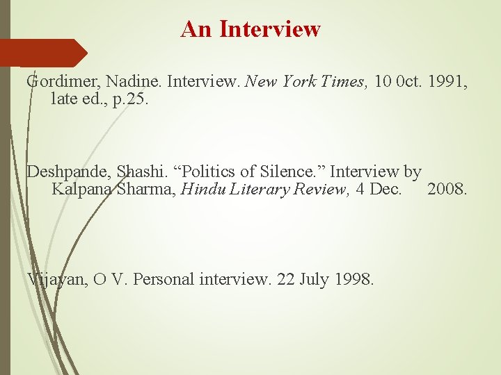 An Interview Gordimer, Nadine. Interview. New York Times, 10 0 ct. 1991, late ed.