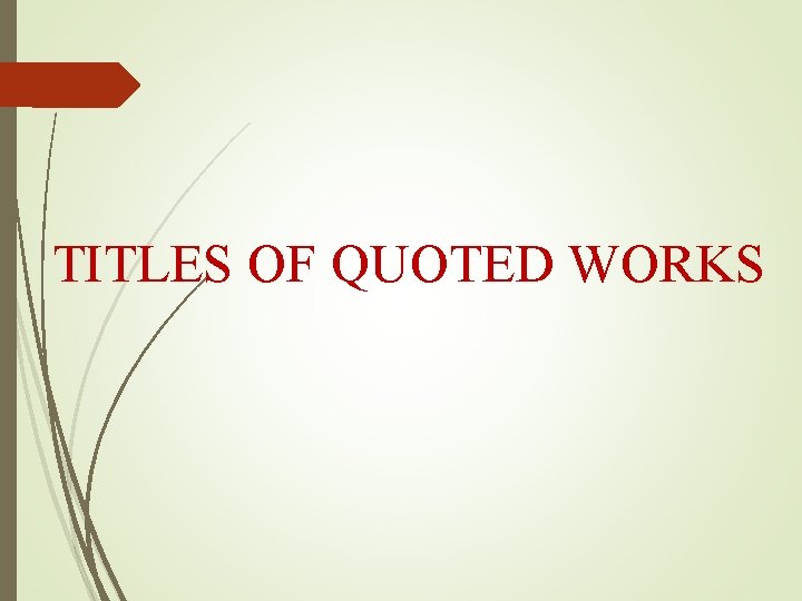 TITLES OF QUOTED WORKS 