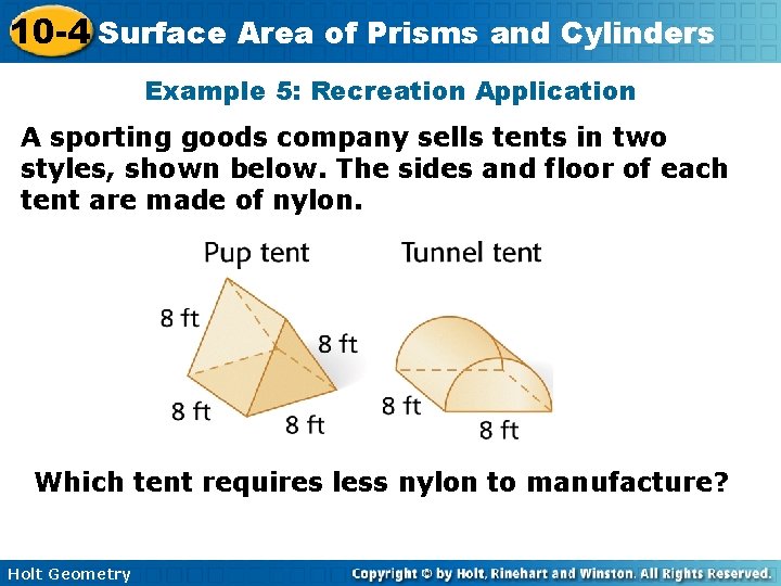 10 -4 Surface Area of Prisms and Cylinders Example 5: Recreation Application A sporting